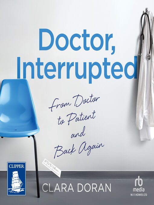 Title details for Doctor, Interrupted by Clara Doran - Available